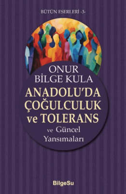 Anadolu’da Çoğulculuk ve Tolerans - 1