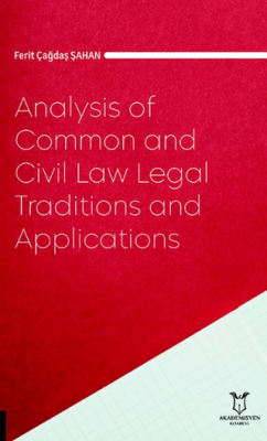 Analysis of Common and Civil Law Legal Traditions and Applications - 1