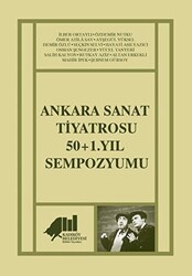 Ankara Sanat Tiyatrosu 50+1. Yıl Sempozyumu - 1