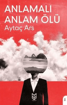 Anlamalı Anlam Ölü - 1