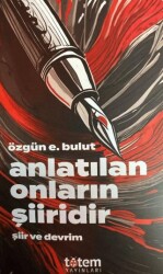 Anlatılan Onların Şiiridir - 1