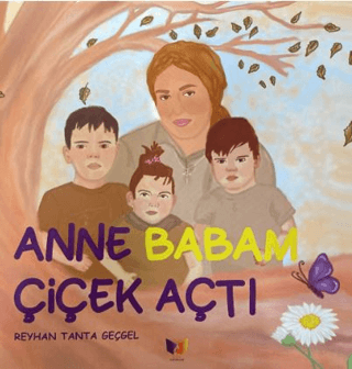 Anne Babam Çiçek Açtı - 1