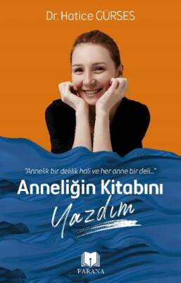 Anneliğin Kitabını Yazdım - 1