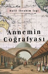 Annemin Coğrafyası - 1