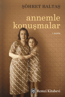 Annemle Konuşmalar - 1