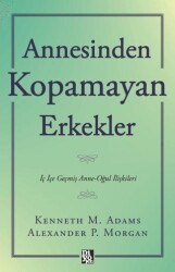 Annesinden Kopamayan Erkekler - 1