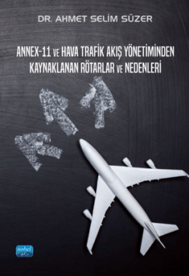 Annex-11 ve Hava Trafik Akış Yönetiminden Kaynaklanan Rötarlar ve Nedenleri - 1