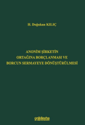 Anonim Şirketin Ortağına Borçlanması ve Borcun Sermayeye Dönüştürülmesi - 1