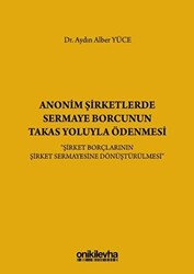 Anonim Şirketlerde Sermaye Borcunun Takas Yoluyla Ödenmesi - 1