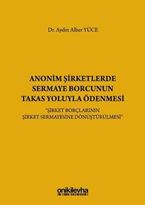 Anonim Şirketlerde Sermaye Borcunun Takas Yoluyla Ödenmesi - 1