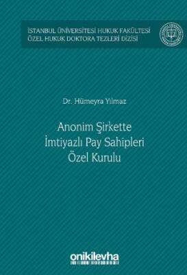 Anonim Şirkette İmtiyazlı Pay Sahipleri Özel Kurulu - 1