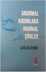 Anormal Kadınlara Radikal Şiirler - 1