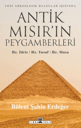 Antik Mısır’ın Peygamberleri: Hz. İdris, Hz. Yusuf, Hz. Musa - 1