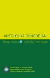 Antolojiya Dengbejan - Dengbej Antolojisi - The Antologie Of The Dengbej – I - 1