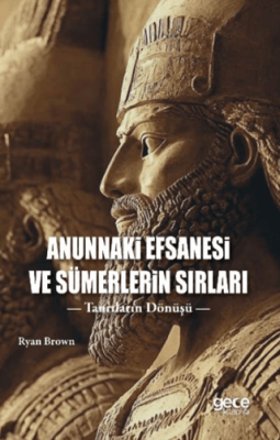 Anunnaki Efsanesi ve Sümerlerin Sırları - 1