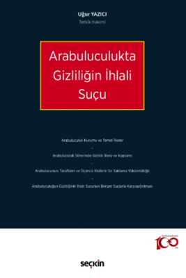 Arabuluculukta Gizliliğin İhlali Suçu - 1