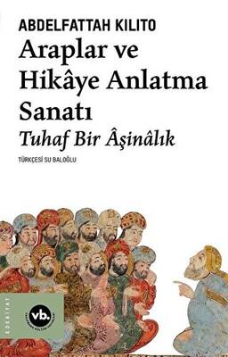 Araplar ve Hikaye Anlatma Sanatı - 1