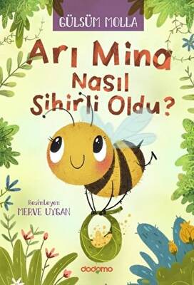 Arı Mina Nasıl Sihirli Oldu? - 1