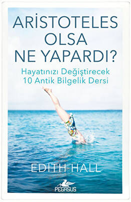 Aristoteles Olsa Ne Yapardı? - 1