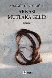 Arkası Mutlaka Gelir - 1