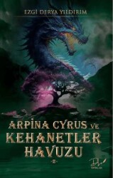 Arpina Cyrus ve Kehanetler Havuzu - 1