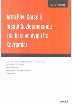 Arsa Payı Karşılığı İnşaat Sözleşmesinde Eksik İfa ve Ayıplı İfa Kavramları - 1