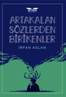 Artakalan Sözlerden Bı̇rı̇kenler - 1