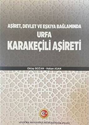 Aşiret Devlet ve Eşkıya Bağlamında Urfa Karakeçili Aşireti - 1