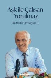 Aşk İle Çalışan Yorulmaz - 1 - 1