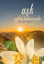 Aşk Şafak Kokusunda - 1