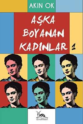 Aşka Boyanan Kadınlar - 1