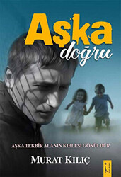 Aşka Doğru - 1