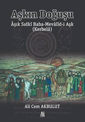 Aşkın Doğuşu Aşık Sıdki Baba-Mevalid-i Aşk Kerbela - 1