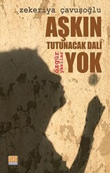 Aşkın Tutunacak Dalı Yok - 1