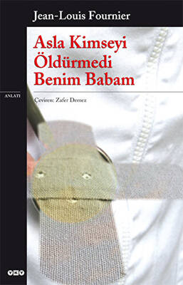 Asla Kimseyi Öldürmedi Benim Babam - 1