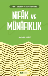 Asr-ı Saadet`ten Günümüze Nifak ve Münafıklık - 1