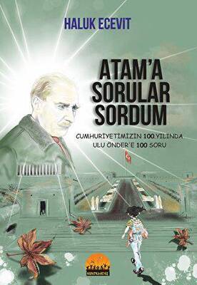 Atam’a Sorular Sordum - 1