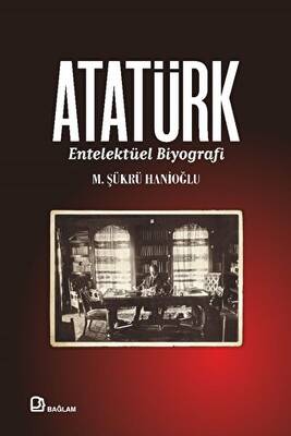 Atatürk - Entelektüel Biyografi - 1