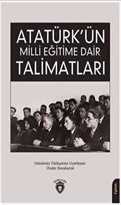 Atatürk Ün Milli Eğitime Dair Talimatları - 1