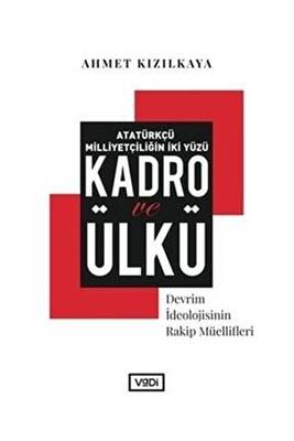 Atatürkçü Milliyetçiliğin İki Yüzü: Kadro ve Ülkü - 1