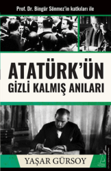 Atatürk’ün Gizli Kalmış Anıları - 1