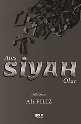 Ateş Siyah Olur - 1