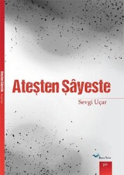 Ateşten Şayeste - 1