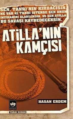 Atilla`nın Kamçısı - 1