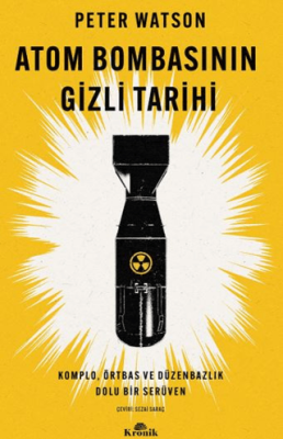 Atom Bombasının Gizli Tarihi - 1