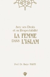 Avec Ses Droits Et Sa Respectabilite La Femme Dans Lıslam - 1