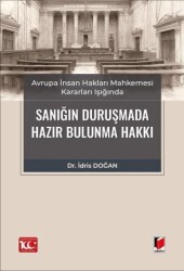 Avrupa İnsan Hakları Mahkemesi Kararları Işığında Sanığın Duruşmada Hazır Bulunma Hakkı - 1