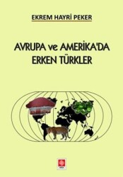 Avrupa ve Amerika`da Erken Türkler - 1