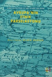 Avrupa’nın Etnik Parselasyonu - 1