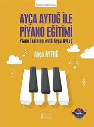 Ayça Aytuğ ile Piyano Eğitimi - 1